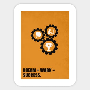 Dream + Work = Success Business Quote Sticker